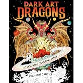 Dark Art Dragons: A Terrifying Coloring Book (DARK ART COLORING)