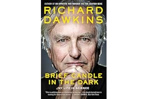 Brief Candle in the Dark: My Life in Science – A Candid Intellectual Journey from The Selfish Gene to The God Delusion