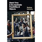 Black Time and the Aesthetic Possibility of Objects