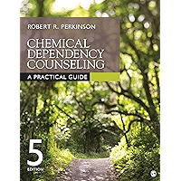 Chemical Dependency Counseling: A Practical Guide book cover Chemical Dependency Counseling: A Practical Guide book cover