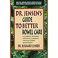 Dr. Jensen's Guide to Better Bowel Care: A Complete Program for Tissue Cleansing through Bowel Management
