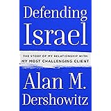 Defending Israel: The Story of My Relationship with My Most Challenging Client