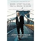 When I Stop Talking, You'll Know I'm Dead: Useful Stories from a Persuasive Man