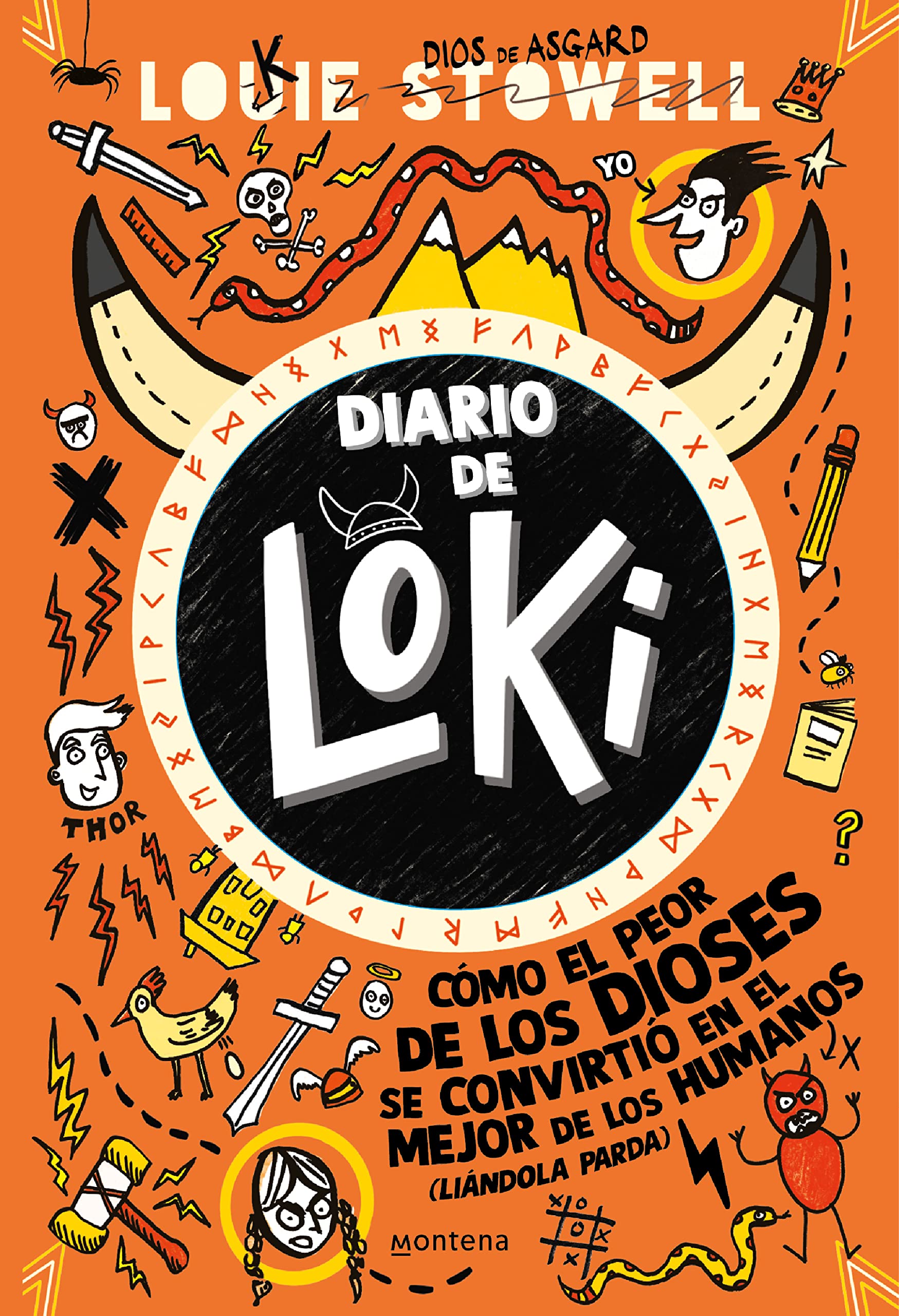 Diario de Loki 1 - C&oacute;mo el peor de los dioses se convirti&oacute; en el mejor de los humanos (liándola parda): . (J&oacute;venes lectores)