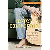 Hotel California: The True-Life Adventures of Crosby, Stills, Nash, Young, Mitchell, Taylor, Browne, Ronstadt, Geffen, the Eagles, and Their Many Friends