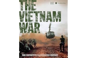 The Vietnam War: The Definitive Illustrated History
