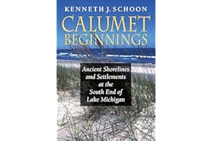 Calumet Beginnings: Ancient Shorelines and Settlements at the South End of Lake Michigan