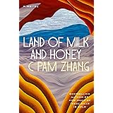 Land of Milk and Honey: A Novel