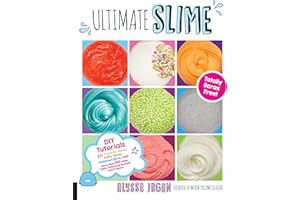 Ultimate Slime: DIY Tutorials for Crunchy Slime, Fluffy Slime, Fishbowl Slime, and More Than 100 Other Oddly Satisfying Recip