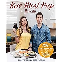 Keto Meal Prep by FlavCity: 125+ Low Carb Recipes That Actually Taste Good (Keto Cookbook, Keto Diet Recipes, Keto Foods…