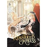 The Remarried Empress, Vol. 6