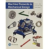 Machine Elements in Mechanical Design (What's New in Trades &amp; Technology)