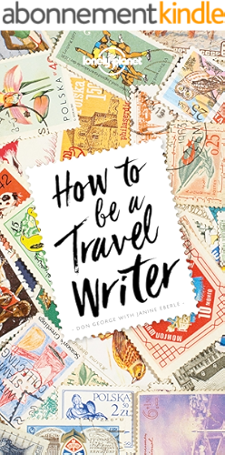 Download How to Be A Travel Writer (Lonely Planet) (English Edition) PDF