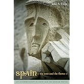 Spain, Third Edition: The Root and the Flower: An Interpretation of Spain and the Spanish People