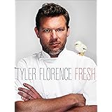 Tyler Florence Fresh: A Cookbook