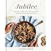 Jubilee: Recipes from Two Centuries of African American Cooking: A Cookbook