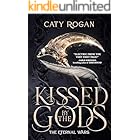 Kissed by the Gods (The Eternal Wars Book 1)