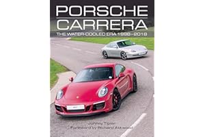 Porsche Carrera: The Water-Cooled Era 1998-2018