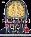 The Human Brain Book: An Illustrated Guide to its Structure, Function, and Disorders