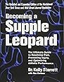 Becoming a Supple Leopard (The Ultimate Guide to Resolving Pain, Preventing Injury, and Optimizing Athletic Performance)