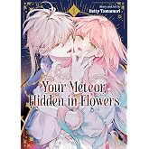 Your Meteor, Hidden in Flowers Vol. 1