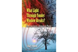 What Light Through Yonder Window Breaks?: More Experiments in Atmospheric Physics (Dover Science Books)