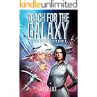 Reach For The Galaxy: A Space Opera of Alien Invasion and Human Resistance (Return To The Galaxy Book 2)