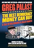 The Best Democracy Money Can Buy: A Tale of Billionaires & Ballot Bandits
