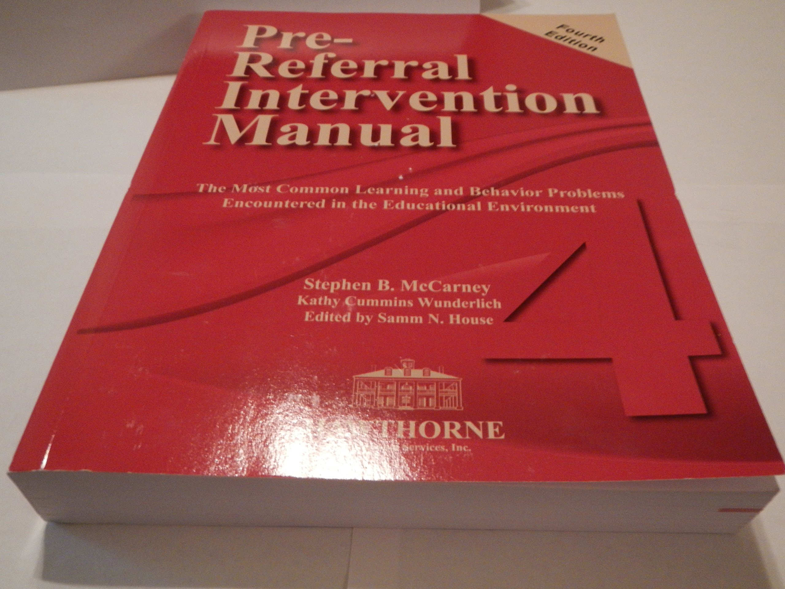 Pre-Referral Intervention Manual-Fourth Edition: Kathy Cummins Wunderlich,  Samm N. House, Stephen B. McCarney: 0878372201413: Amazon.com: Books