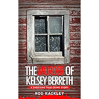 The Murder of Kelsey Berreth: A Shocking True Crime Story book cover
