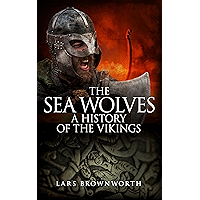 The Sea Wolves: A History of the Vikings book cover