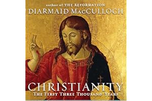 Christianity: The First Three Thousand Years