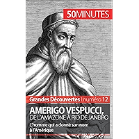 Amerigo Vespucci, de l'Amazone à Rio de Janeiro: L'homme qui a donné son nom à l'Amérique (Grandes Découvertes t. 12… book cover Amerigo Vespucci, de l'Amazone à Rio de Janeiro: L'homme qui a donné son nom à l'Amérique (Grandes Découvertes t. 12… book cover