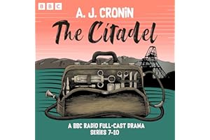 The Citadel: Series 7-10: A BBC Radio Full-Cast Drama