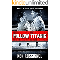 Follow Titanic A Marsha & Danny Jones Thriller book cover