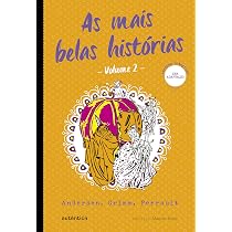 As mais belas histórias - Vol. 2 - (Texto integral - Clássicos ...