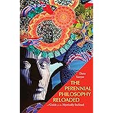 The Perennial Philosophy Reloaded: A Guide for the Mystically Inclined