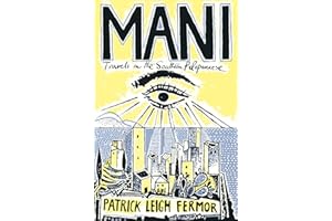 Mani: Travels in the Southern Peloponnese