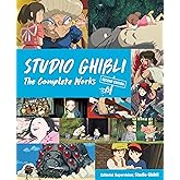 Studio Ghibli: The Complete Works: Second Edition