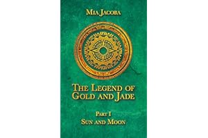 Sun and Moon (The Legend of Gold and Jade Book 1)
