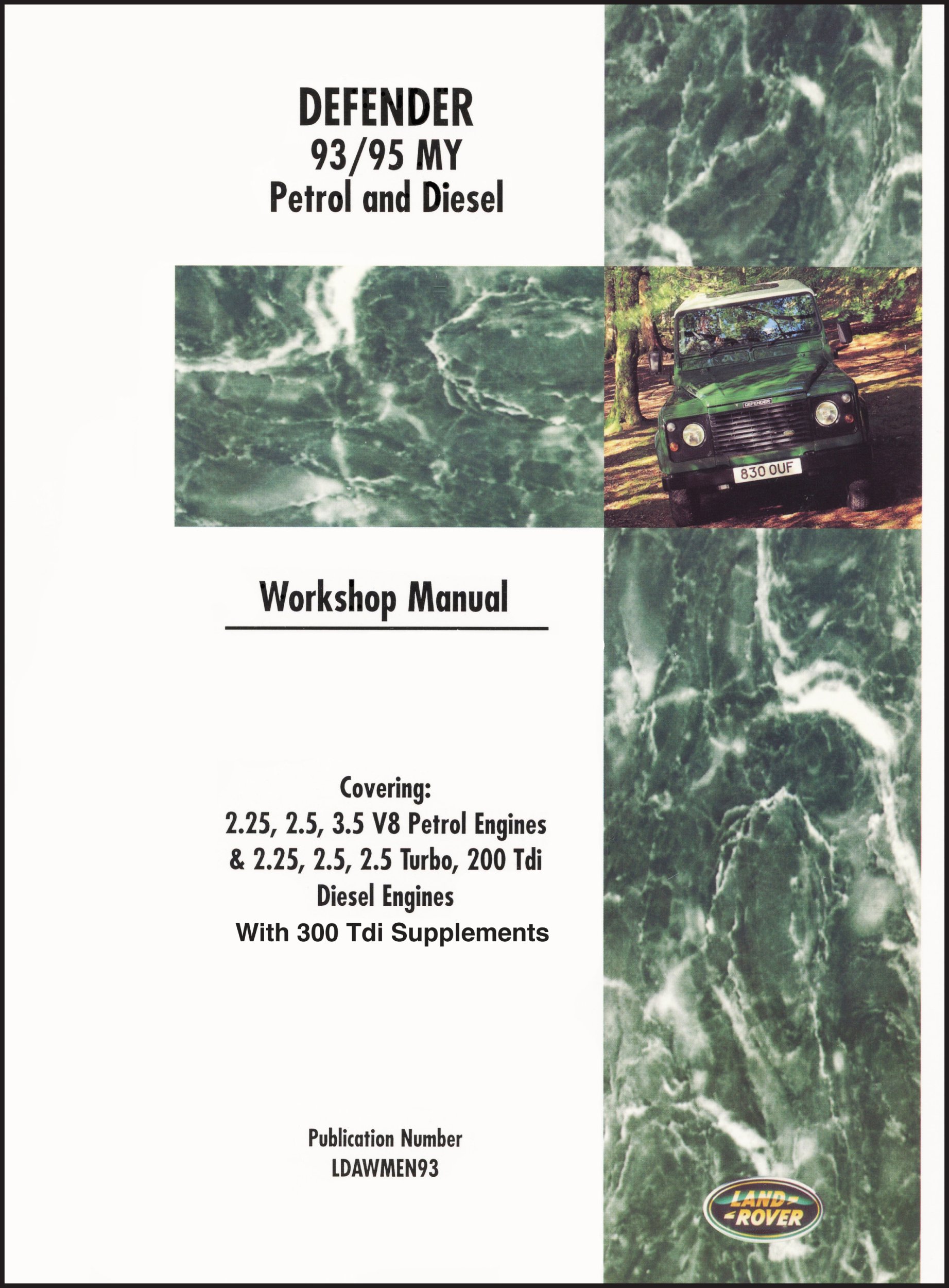 Land Rover Defender 1993-1995 Petrol and Diesel Workshop Manual Including  300Tdi Engine, Manual Gearbox and Transfer Box Overhaul Manual (Land Rover  ...