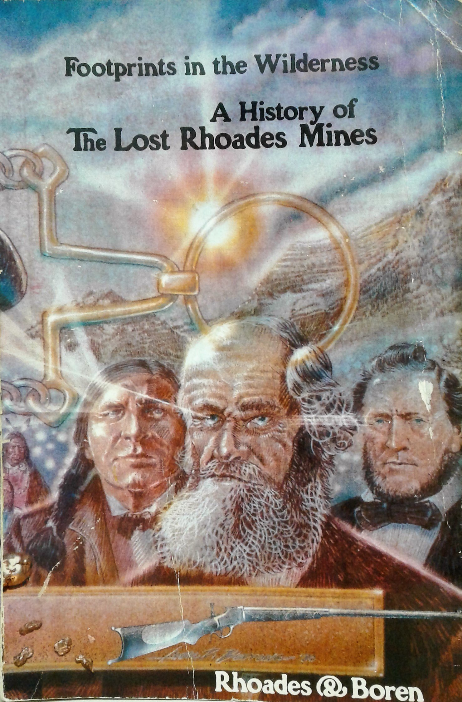 Footprints In The Wilderness A History Of The Lost Rhoades Mines