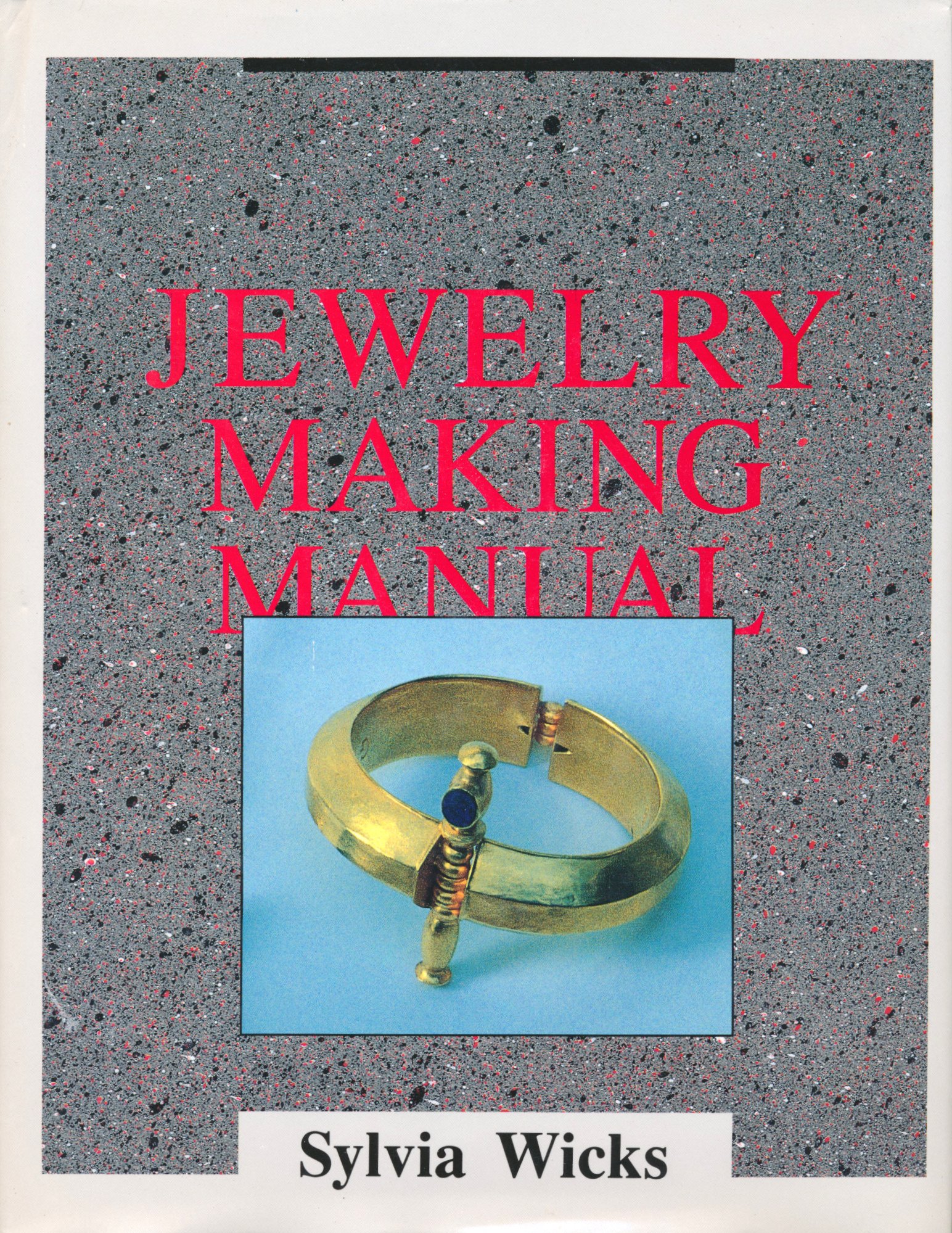 Jewelry Making Manual Hardcover – Sep 1 1990
