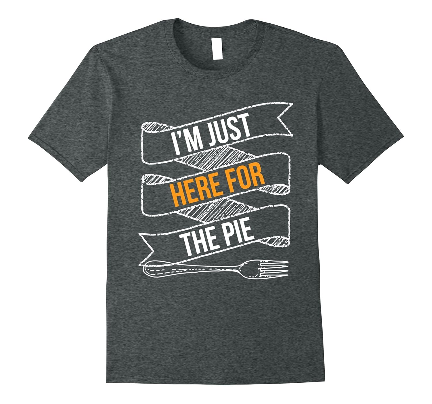 Funny Thanksgiving Shirt I'm Just Here For The Pie-ANZ