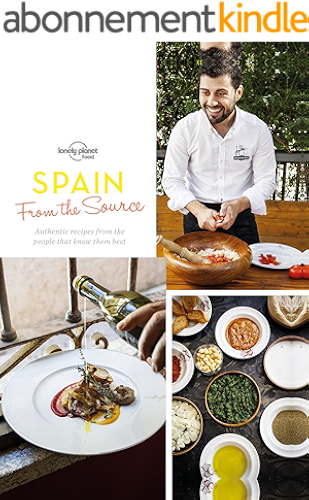 Download From the Source - Spain: Spain's Most Authentic Recipes From the People That Know Them Best (Lonely Planet) (English Edition) PDF