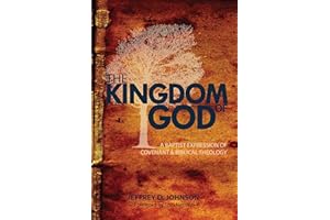 The Kingdom of God: A Baptist Expression of Covenant Theology