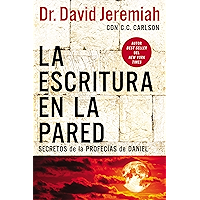 La escritura en la pared: Secretos de las profecías de Daniel (Spanish Edition) book cover