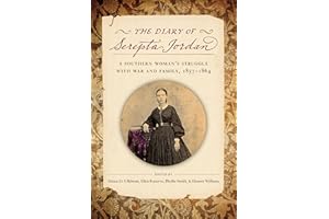 The Diary of Serepta Jordan: A Southern Woman's Struggle with War and Family, 1857–1864 (Voices of the Civil War)