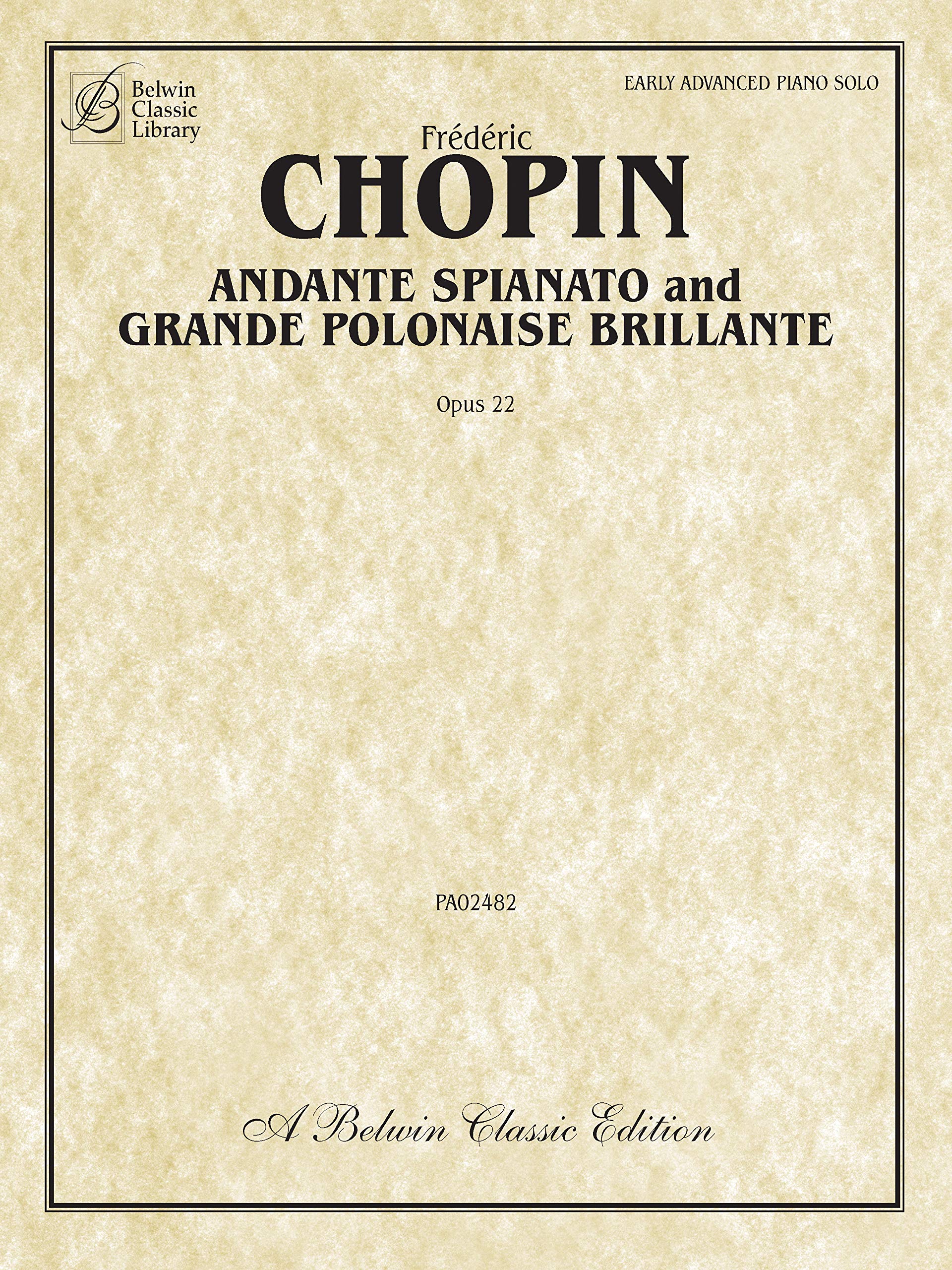 Andante Spianato and Grande Polonaise Brillante: Op. 22, a Belwin Classic Edition, Early Advanced Piano Solo (Belwin Classic Library)