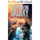 Return to the Galaxy: A Space Opera of Alien Invasion and Human Resistance